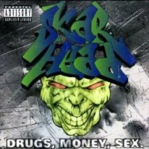 Drugs, Money, Sex.