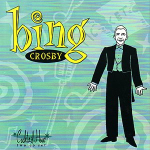 Cocktail Hour - Bing Crosby