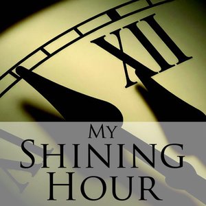 My Shining Hour