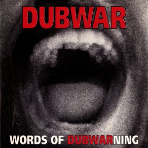 Words Of DUBWARning