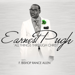 Earnest Pugh - All Things Through Christ - Zortam Music