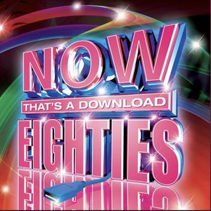 Now That's A Download - Eighties