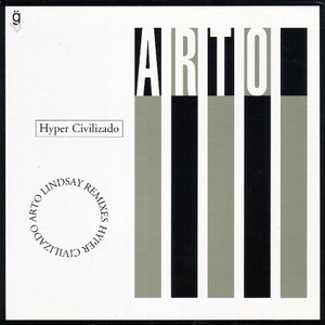 Hyper Civilizado (Arto Lindsay Remixes)