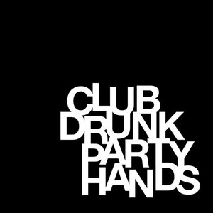 Club Drunk Party Hands