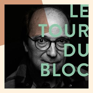 Le tour du bloc