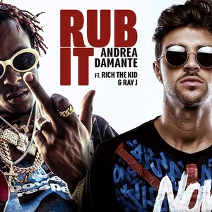 Rub It (feat. Rich The Kid & Ray J) - Single
