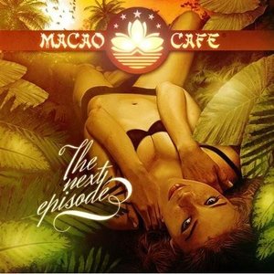 Macao Café Ibiza - The Next Episode