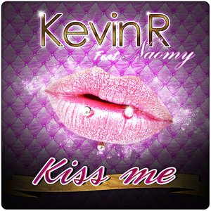 Kiss Me (feat. Naomy)