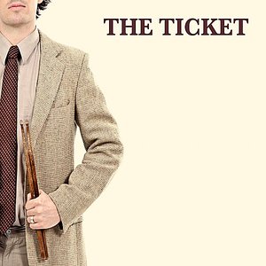 The Ticket