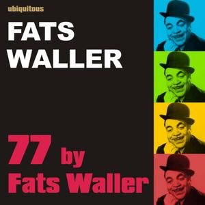 77 by Fats Waller