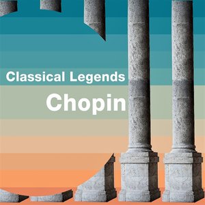 Classical Legends: Chopin