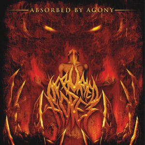 Absorbed By Agony [Explicit]