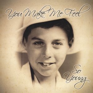 You Make Me Feel So Young
