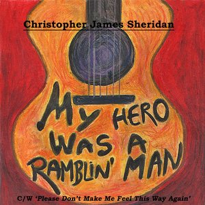My Hero Was A Ramblin' Man