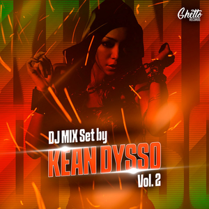 DJ MIX Set by KEAN DYSSO Vol 2