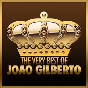 The Very Best of Joao Gilberto