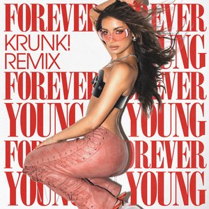 Forever Young (Krunk! Remix)