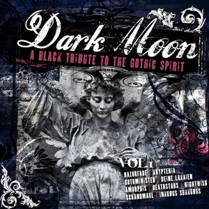 Dark Moon Vol. 1 - A Black Tribute To The Gothic Spirit