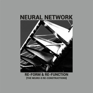 Re-Form & Re-Function (The Neuro-D Re-Constructions)
