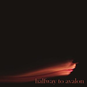 Halfway to Avalon