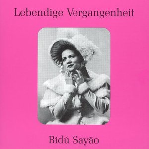 Lebendige Vergangenheit - Bidu Sayao