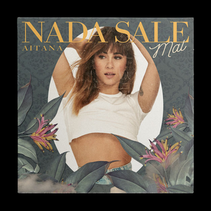 Aitana - Nada Sale Mal - Single - Zortam Music