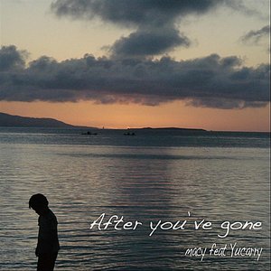 After You've Gone (feat. Yucarry)