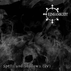 Spells and Shadows (IV)