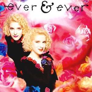 Ever & Ever