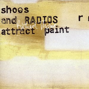 Shoes and Radios Attract Paint