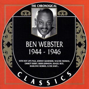 The Chronological Classics: Ben Webster 1944-1946