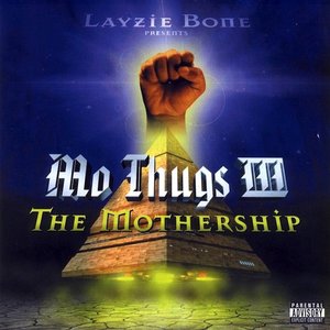 Mo Thugs III: The Mothership