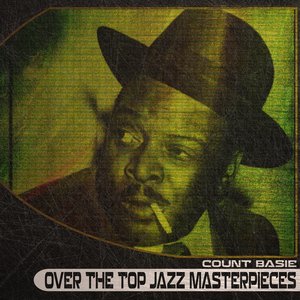 Over the Top Jazz Masterpieces (Remastered)