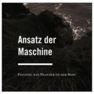 albumhoes Ansatz Der Maschine - Painting Bad Weather on Her Body