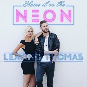 Blame It On the Neon - Single