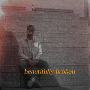 beautifully broken