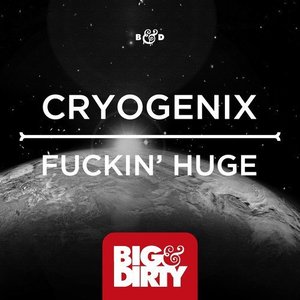 Fuckin' Huge