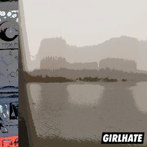 Girlhate [Explicit]