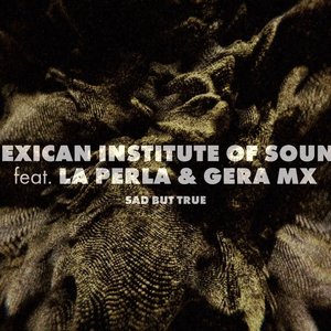 Mexican Institute of Sound feat. La Perla & Gera MX 的头像