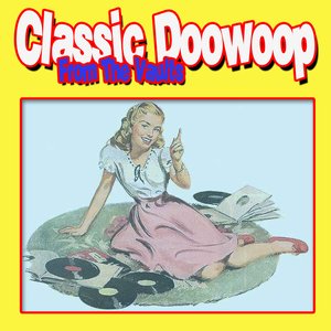 Classic Doowop From The Vaults