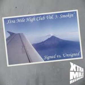 Xtra Mile High Club Vol. 5: Smokin? (Signed vs. Unsigned)