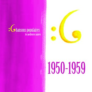 Les meilleures années des chansons populaires de France - 1950 - 1959