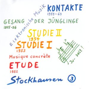 CE: #3: Elektronische Musik 1952-1960: Etude-Studie I-Studie II-Gesang Der Jünglinge