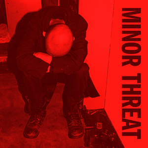 Minor Threat - Minorthreat Lyrics - Zortam Music