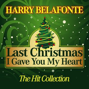 Last Christmas I Gave You My Heart (The Hit Collection)