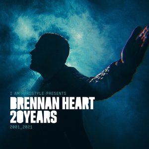 I Am Hardstyle Presents Brennan Heart 20 Years 2001_2021