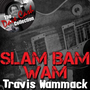 Slam Bam Wam - [The Dave Cash Collection]