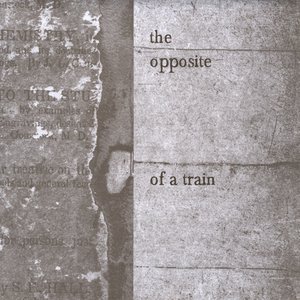 The Opposite of a Train