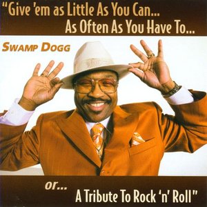 Give 'em as Little As You Can...As Often As You Have To...or...A Tribute To Rock 'n' Roll