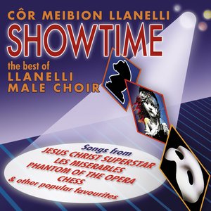Showtime - The Best Of Llanelli Male Voice Choir